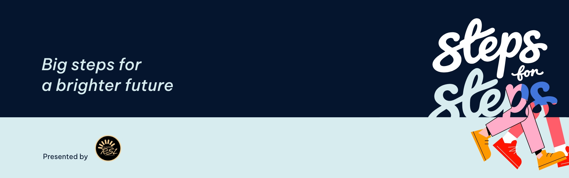 The Steps for STEPS logo, with STEPS Pathways Charity logo, ‘Big steps for a brighter future’ tagline, and presenting partner Caloundra RSL’s logo.