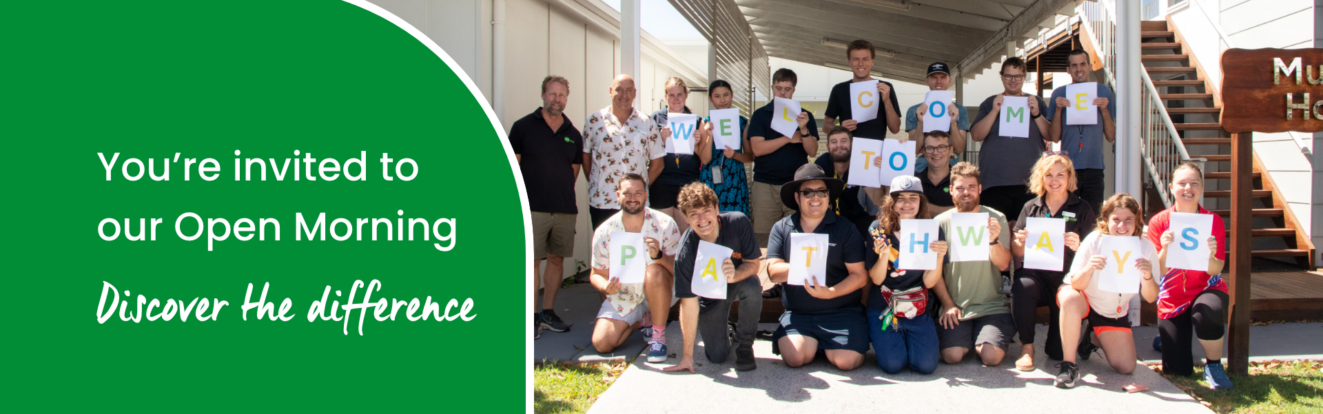 STEPS Pathways College participants standing outside the College building, smiling and holding signs that spell out ‘Welcome to Pathways.’ Text on the image reads: ‘You’re invited to our Open Morning. Discover the difference.’