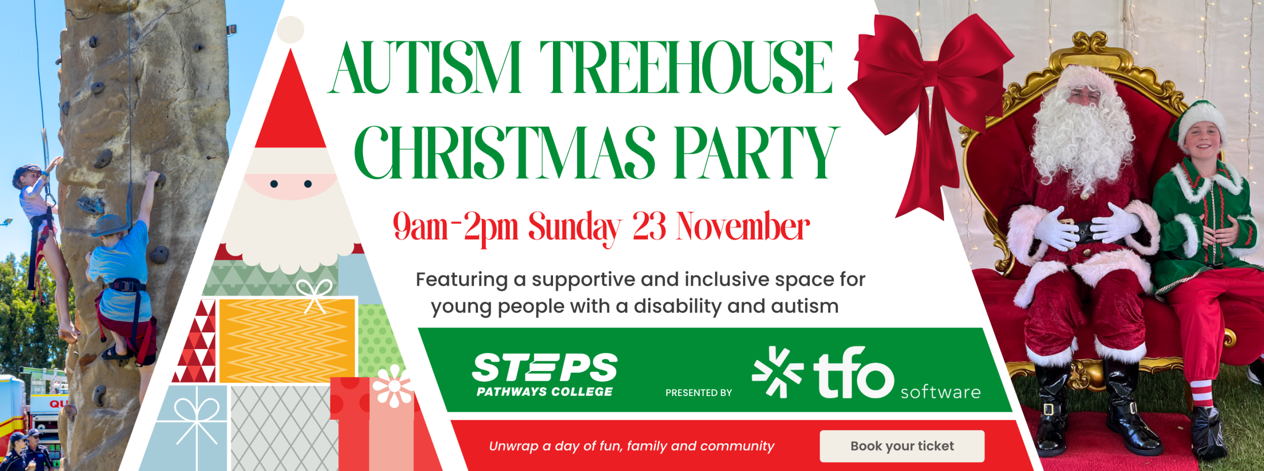 STEPS Pathways College Autism Treehouse Christmas Party hero image. Reads: 9am-2pm Sunday 29 November. Featuring a supportive and inclusive space for young people with a disability and autism. Unwrap a day of fun, family and community. Presented by The Fleet Office.
